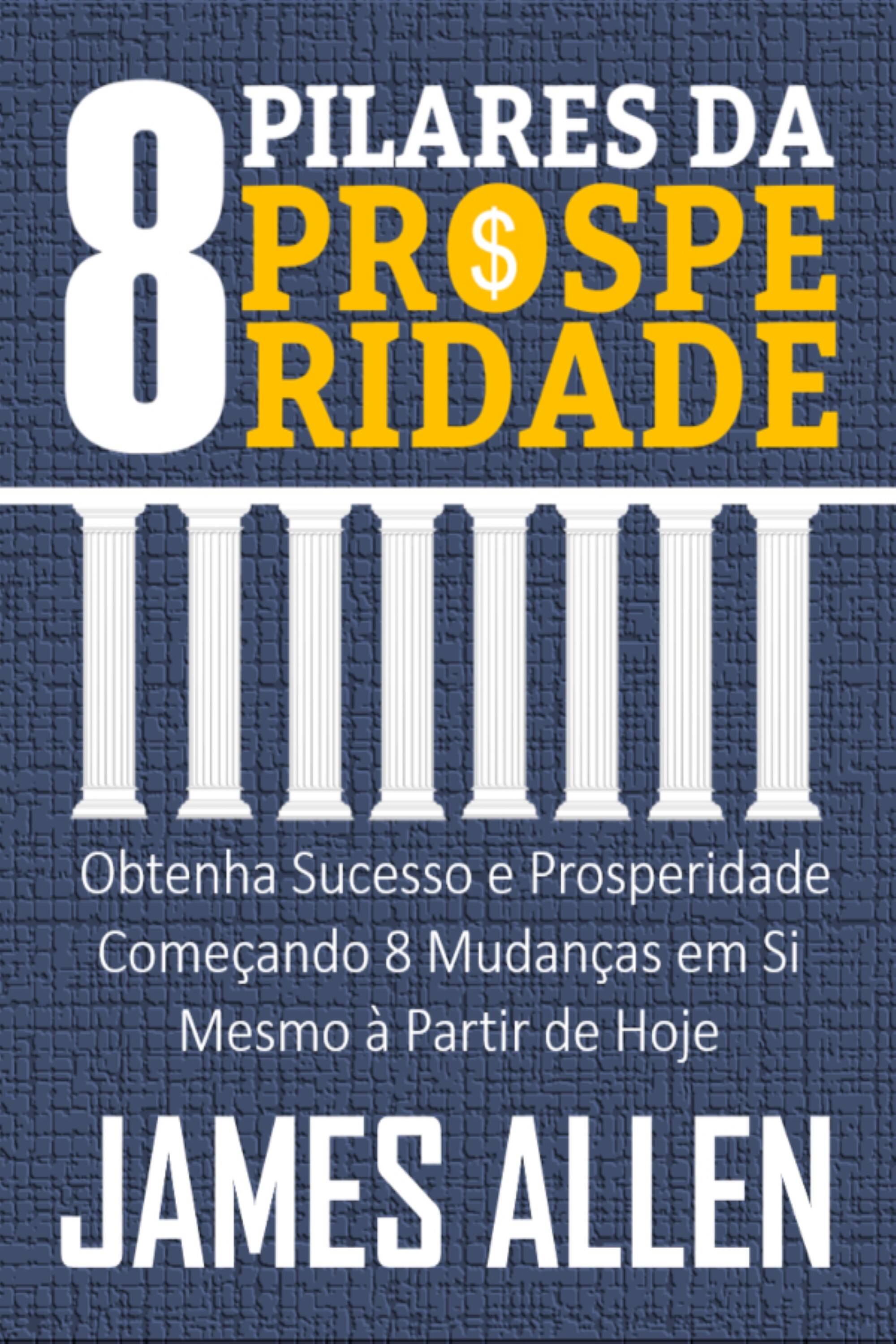 OS 8 PILARES DA PROSPERIDADE