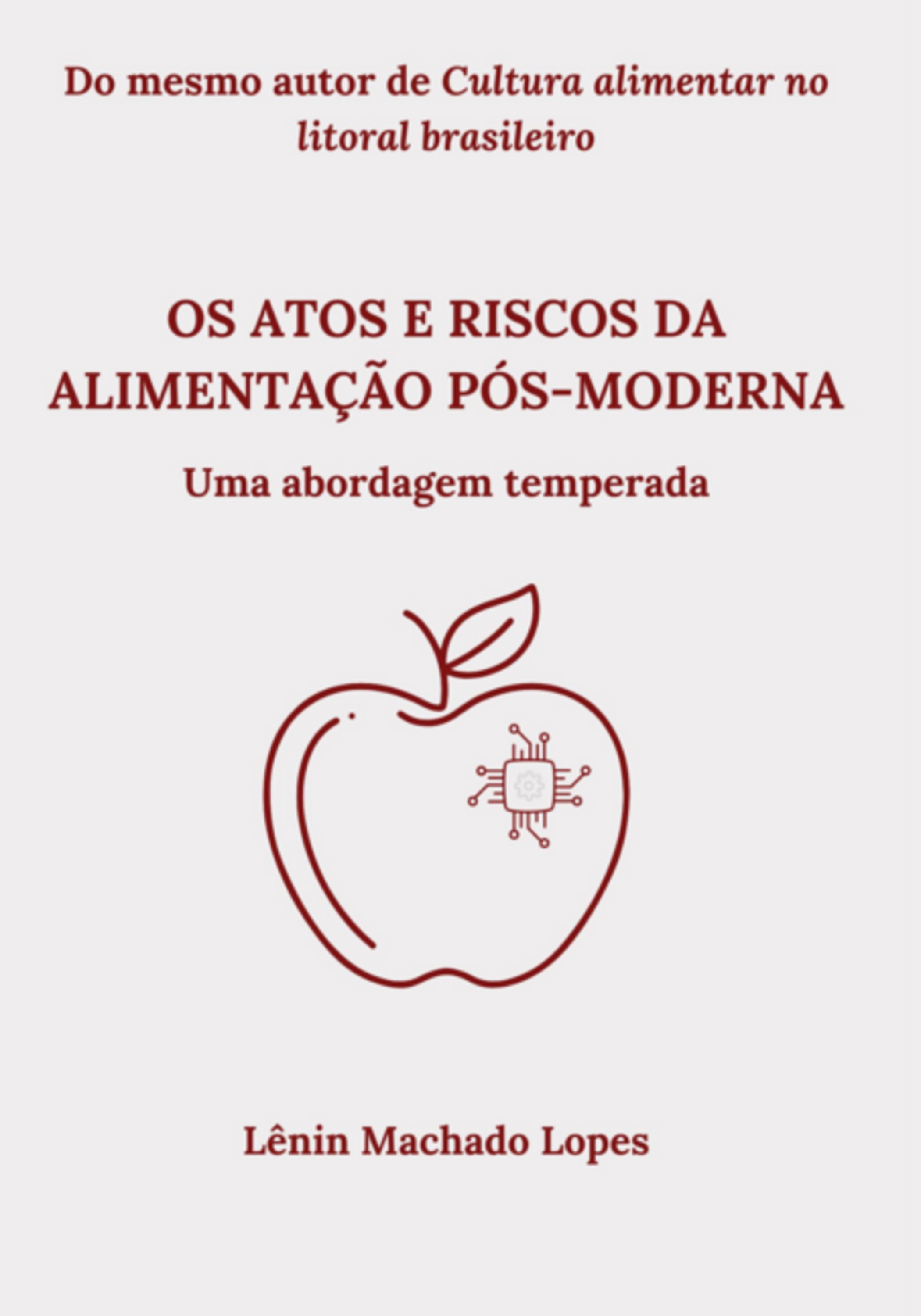 Os Atos E Riscos Da Alimentação Pós-moderna