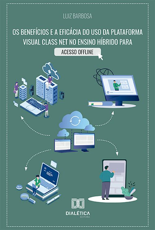 Os benefícios e a eficácia do uso da plataforma Visual Class Net no ensino híbrido para acesso offline