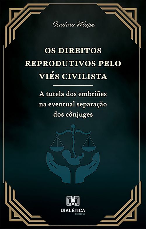 Os Direitos Reprodutivos pelo Viés Civilista