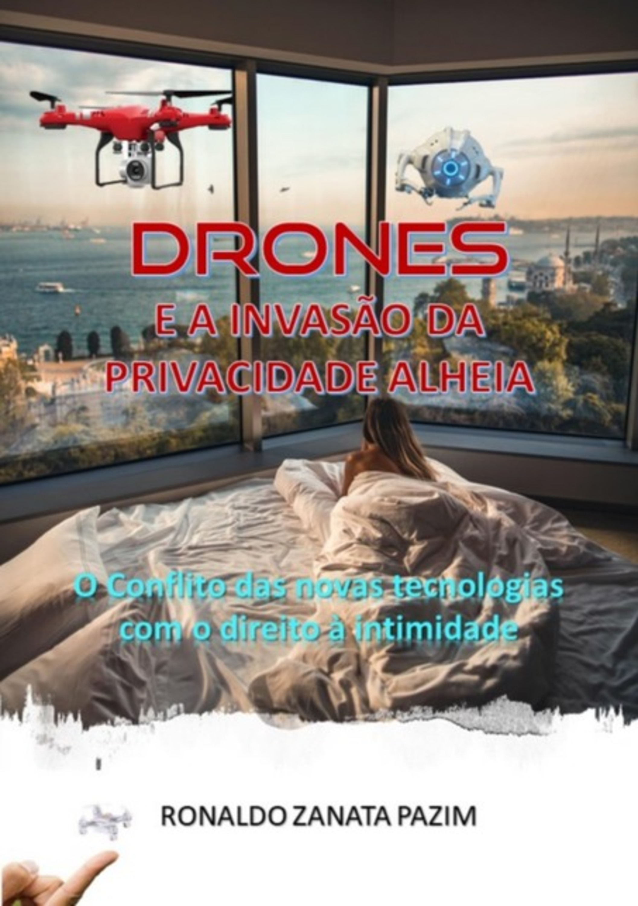 Os Drones E A Violação Da Privacidade Alheia