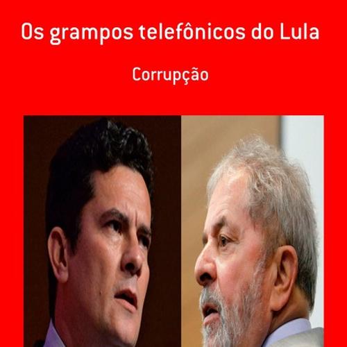 OS GRAMPOS TELEFÔNICOS DO LULA