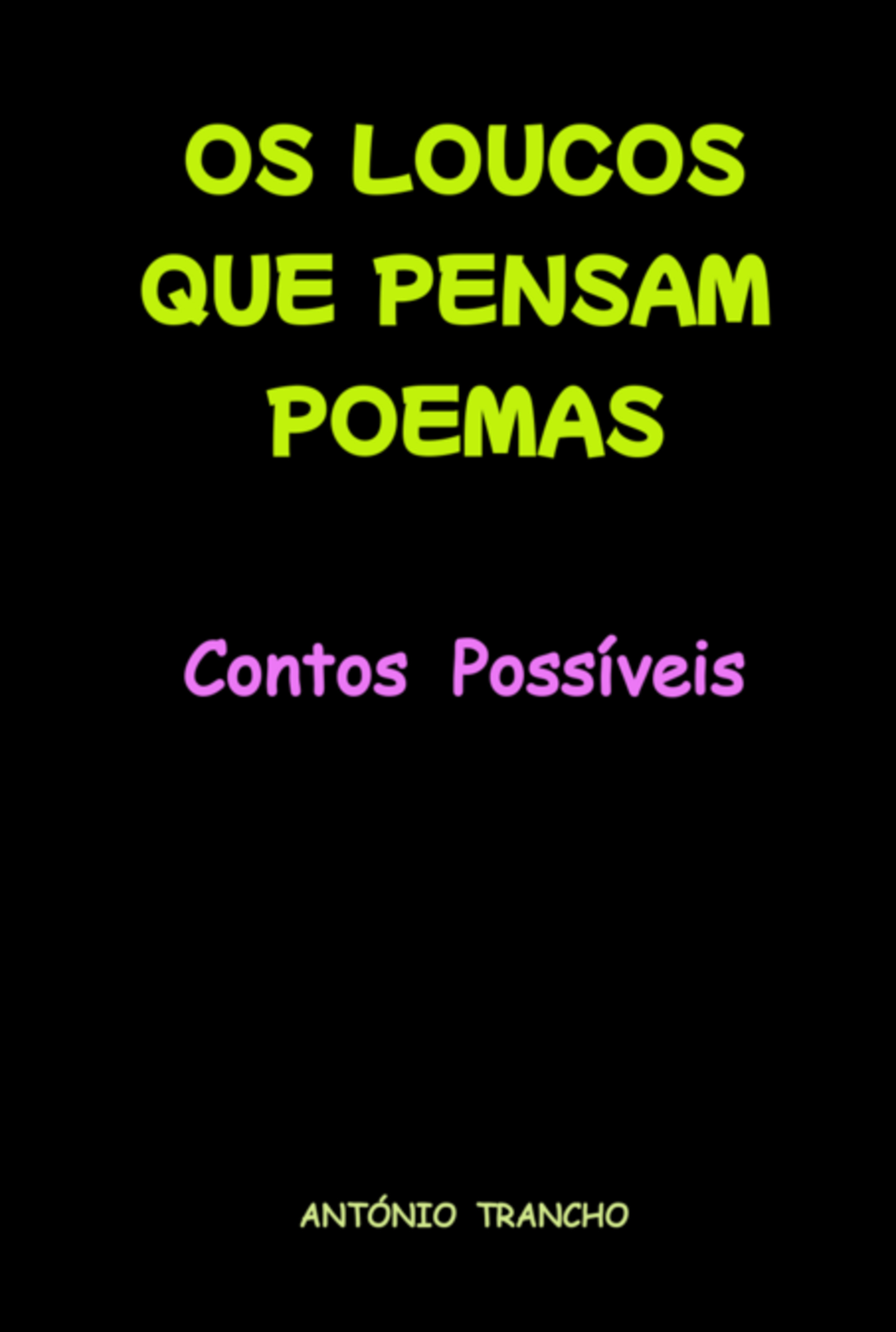 Os Loucos Que Pensam Poemas