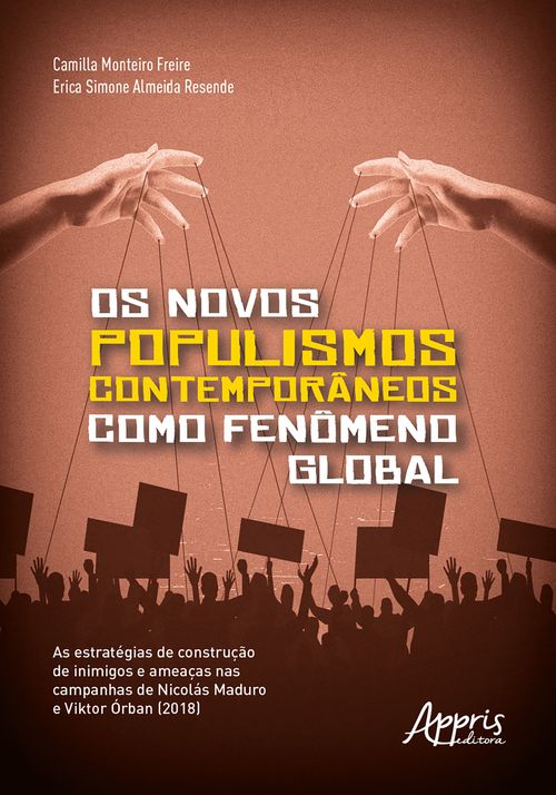 Os Novos Populismos Contemporâneos como Fenômeno Global: As Estratégias de Construção de Inimigos e Ameaças nas Campanhas de Nicolás Maduro e Viktor Órban (2018)