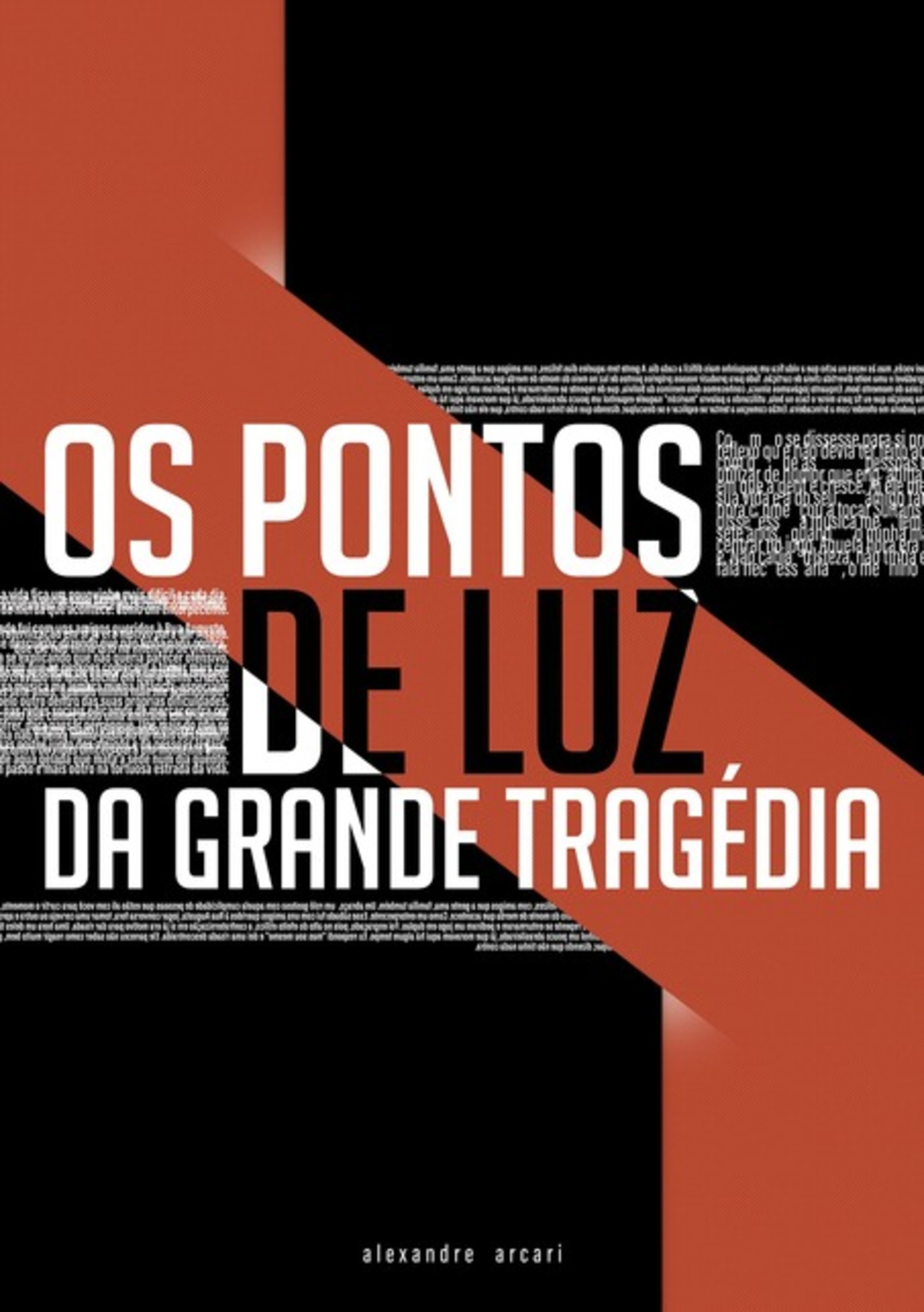 Os Pontos De Luz Da Grande Tragédia