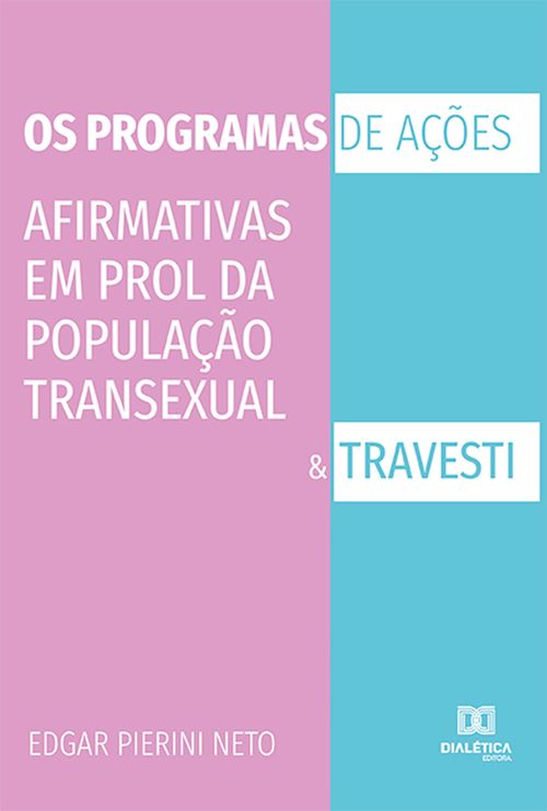 Os programas de ações afirmativas em prol da população transexual e travesti