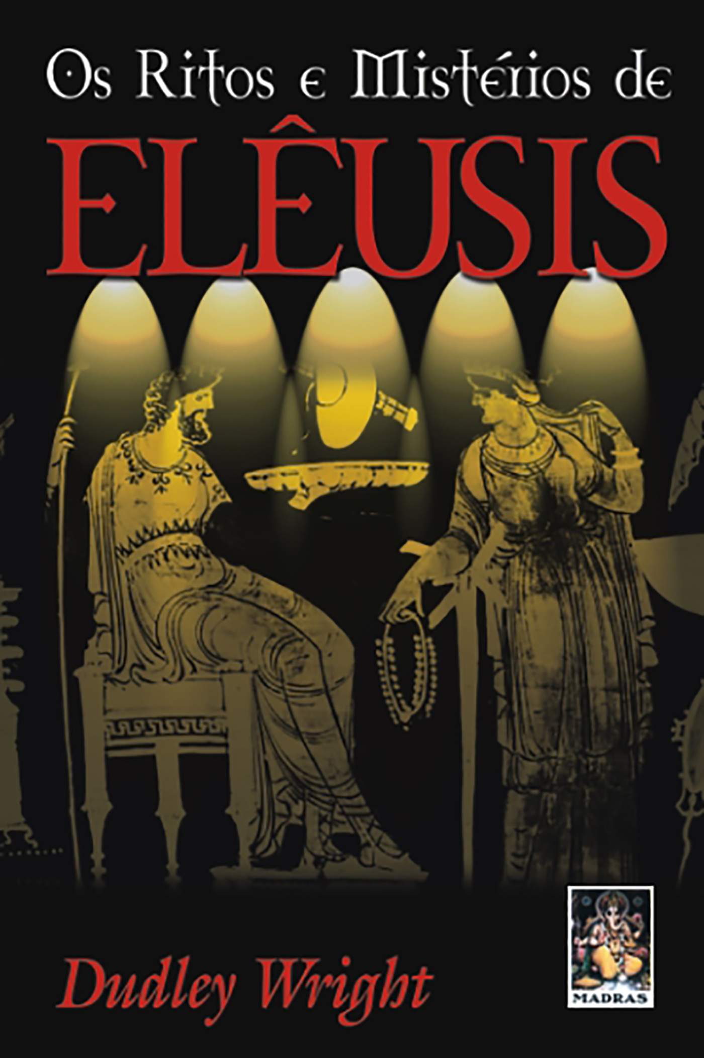 Os Ritos e Mistérios de Elêusis