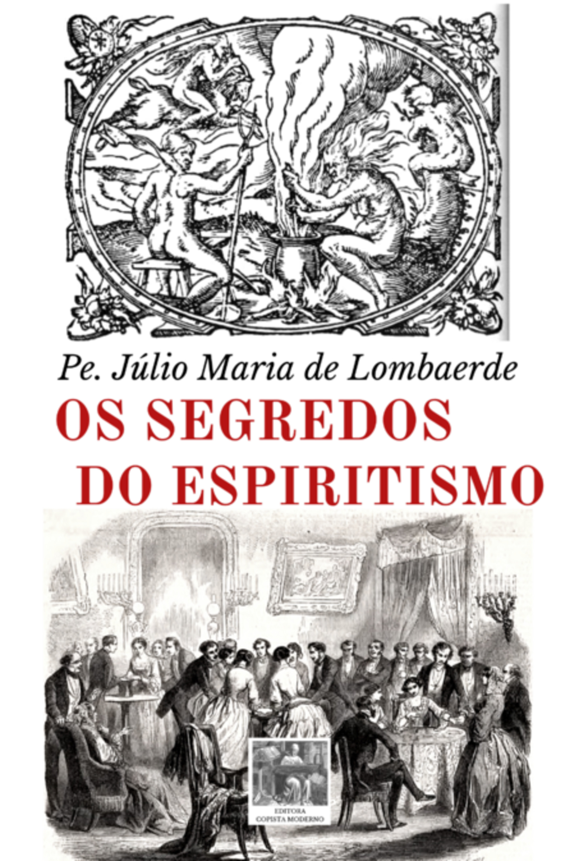 Os Segredos Do Espiritismo (editora Copista Moderno)