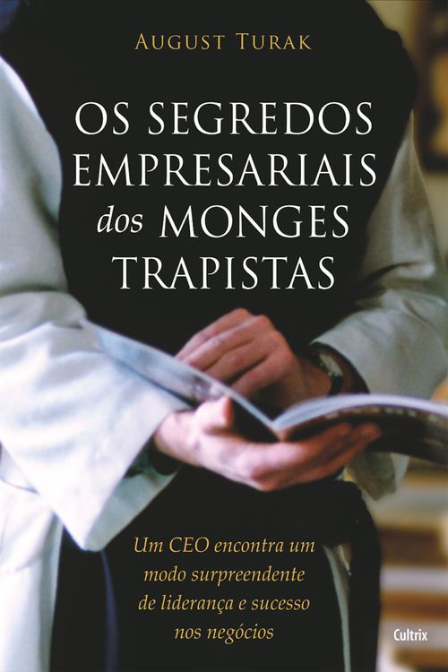 Os Segredos Empresariais dos Monges Trapistas