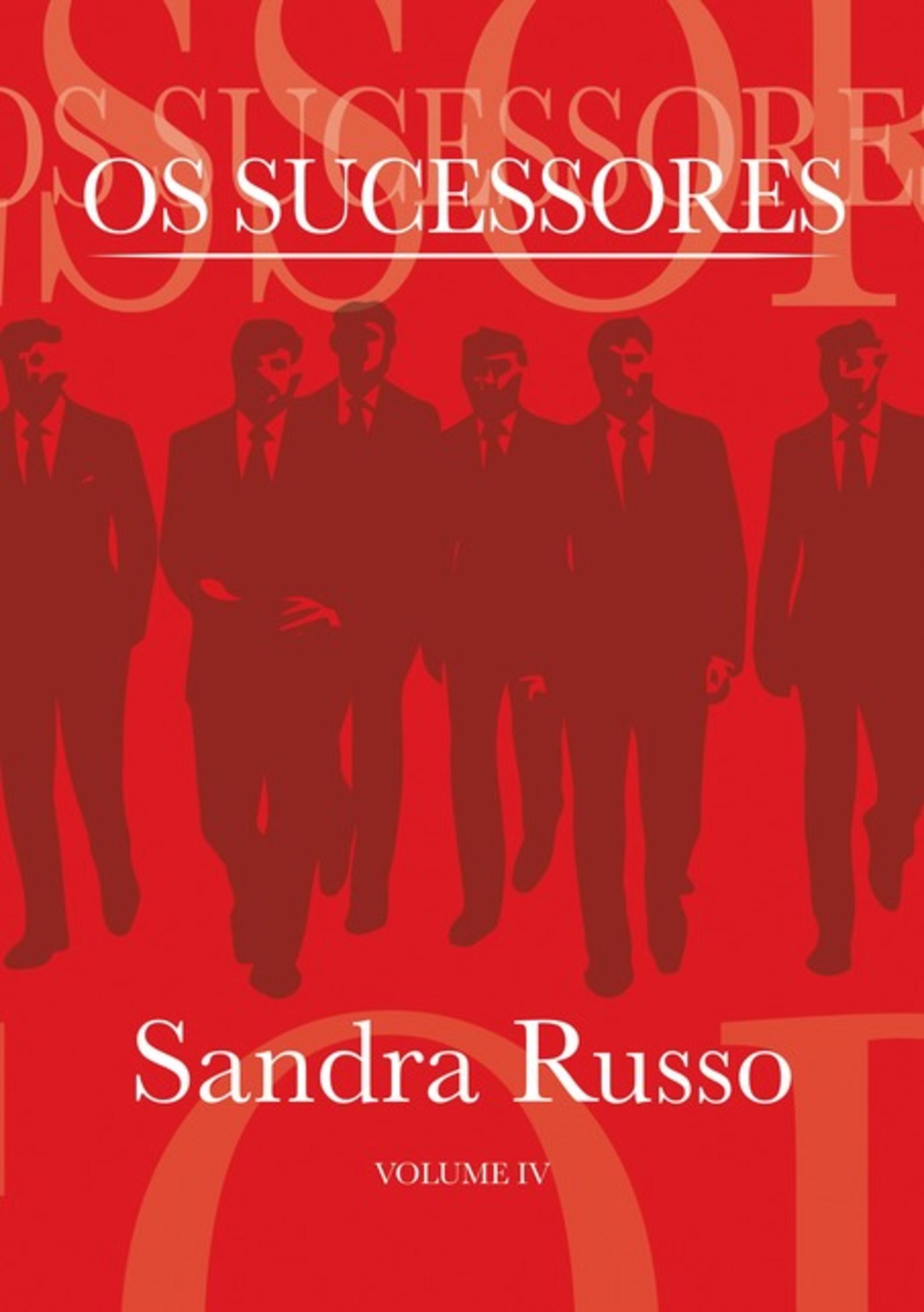 Os Sucessores Volume Iv