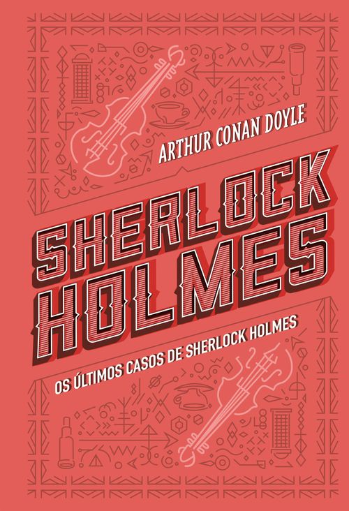 Os últimos casos de Sherlock Holmes