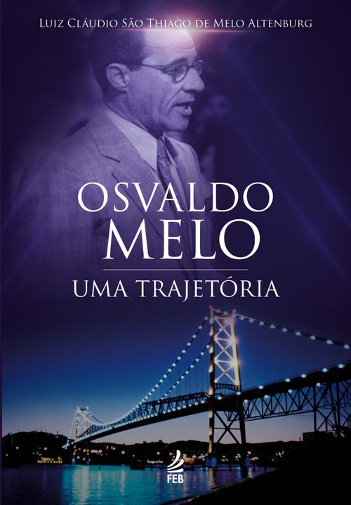Osvaldo Melo: Uma trajetória