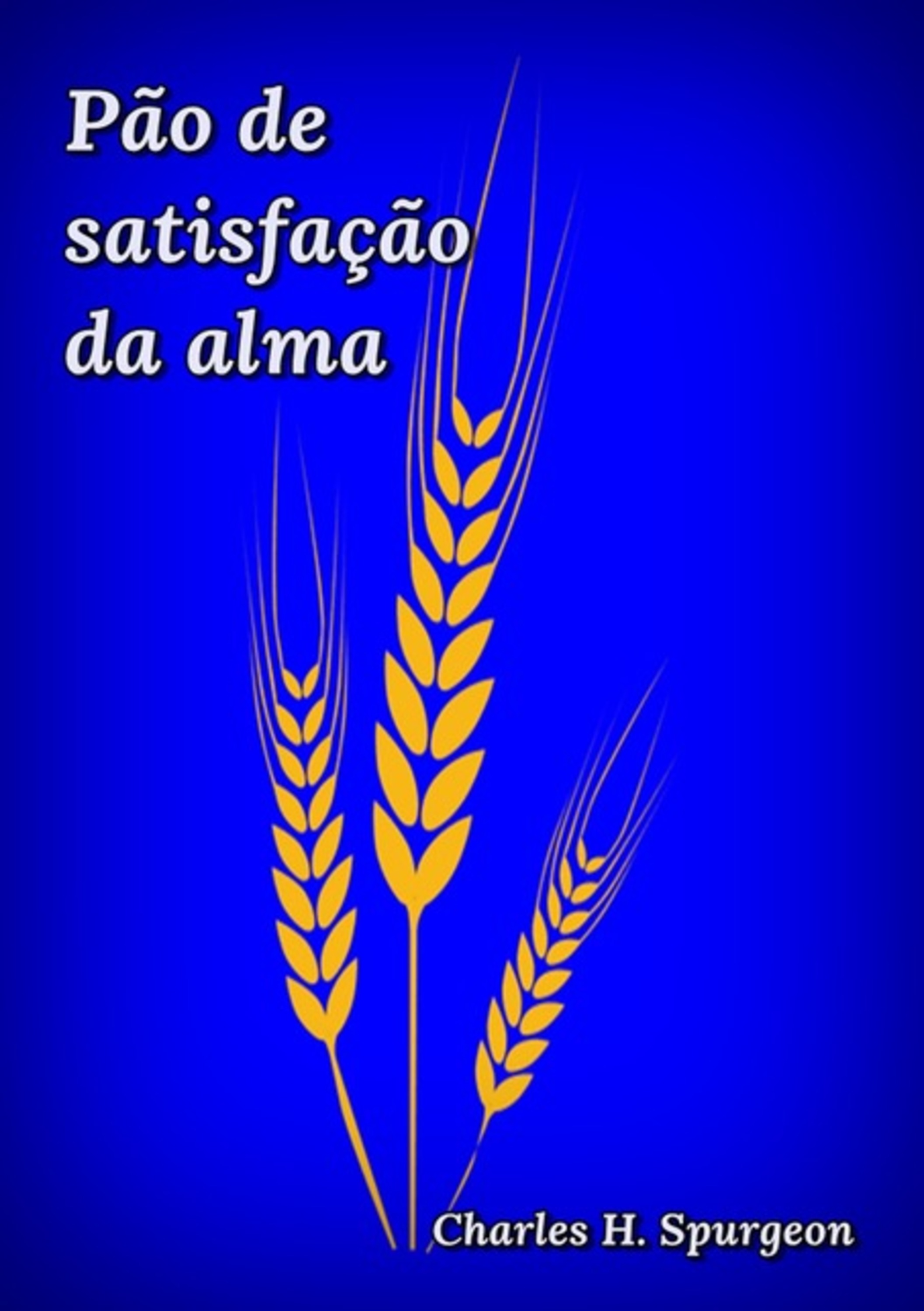 Pão De Satisfação Da Alma