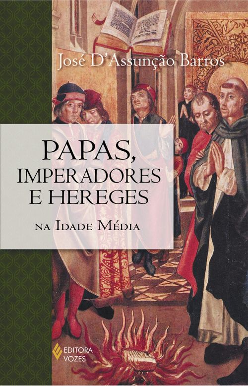 Papas, imperadores e hereges na Idade Média