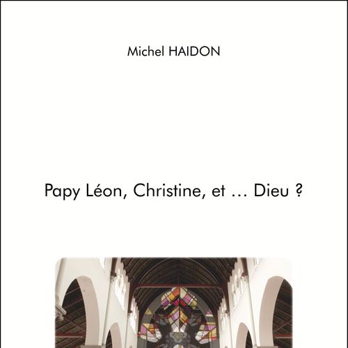 Papy Léon, Christine, et … Dieu ?