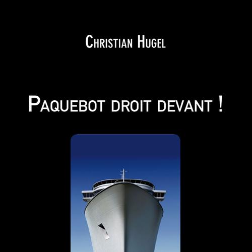 Paquebot droit devant !