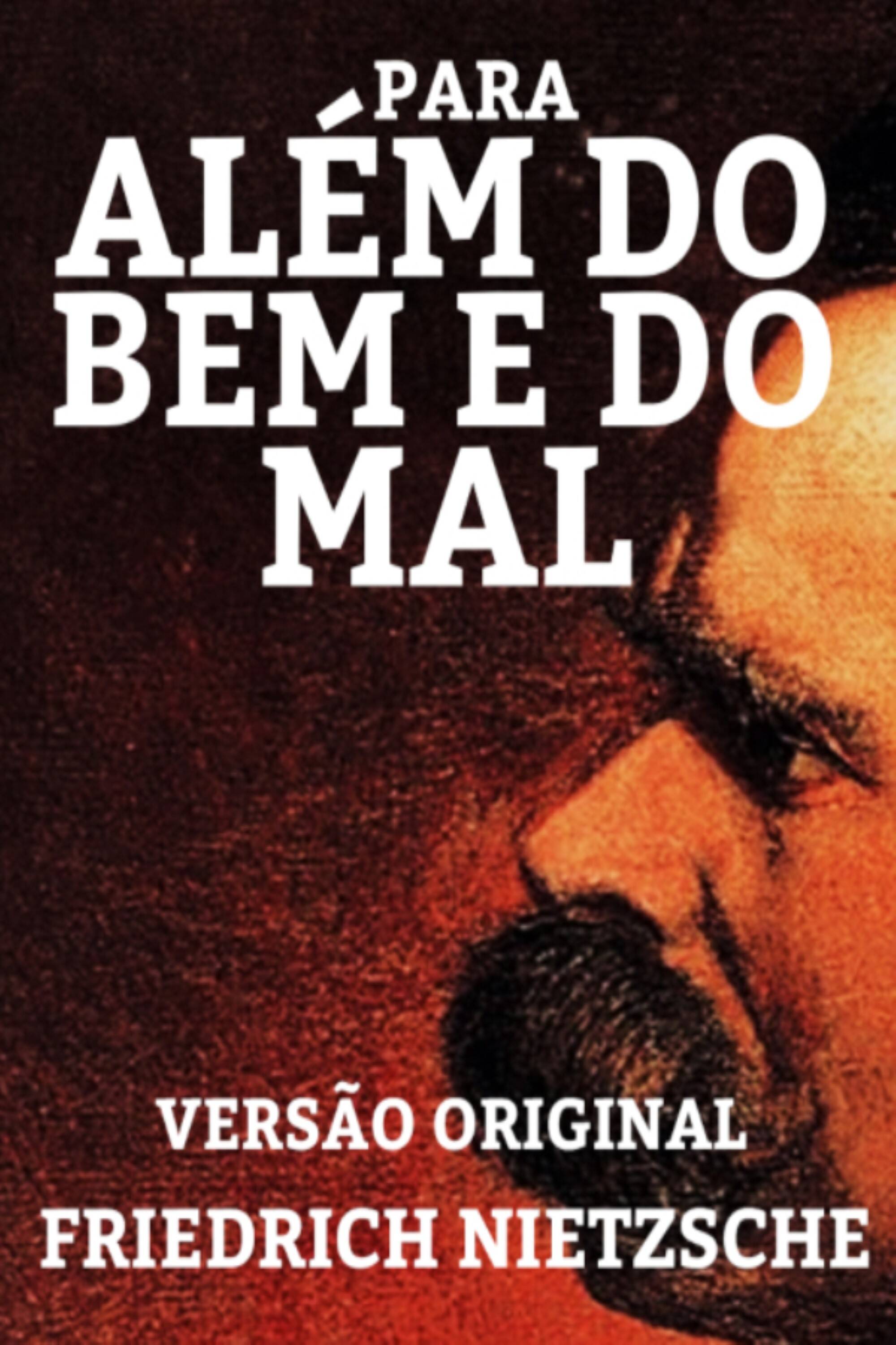 PARA ALÉM DO BEM E DO MAL