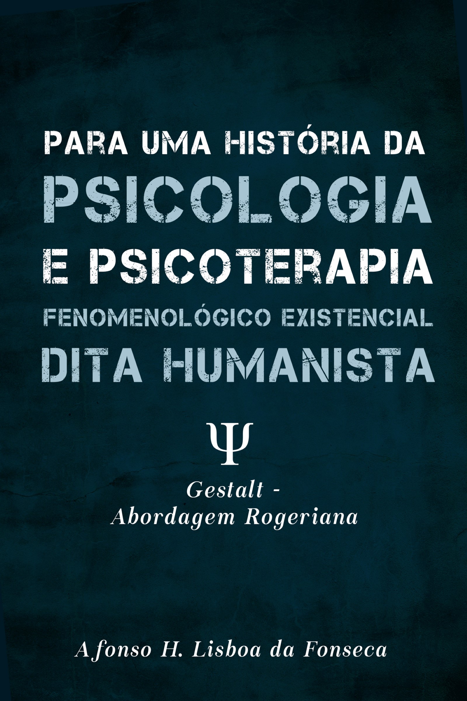 Para uma História das Psicologias e Psicoterapias Fenomenológico Existenciais