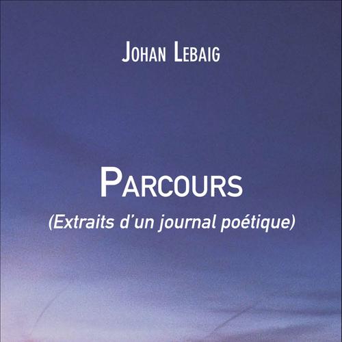 Parcours (Extraits d'un journal poétique)