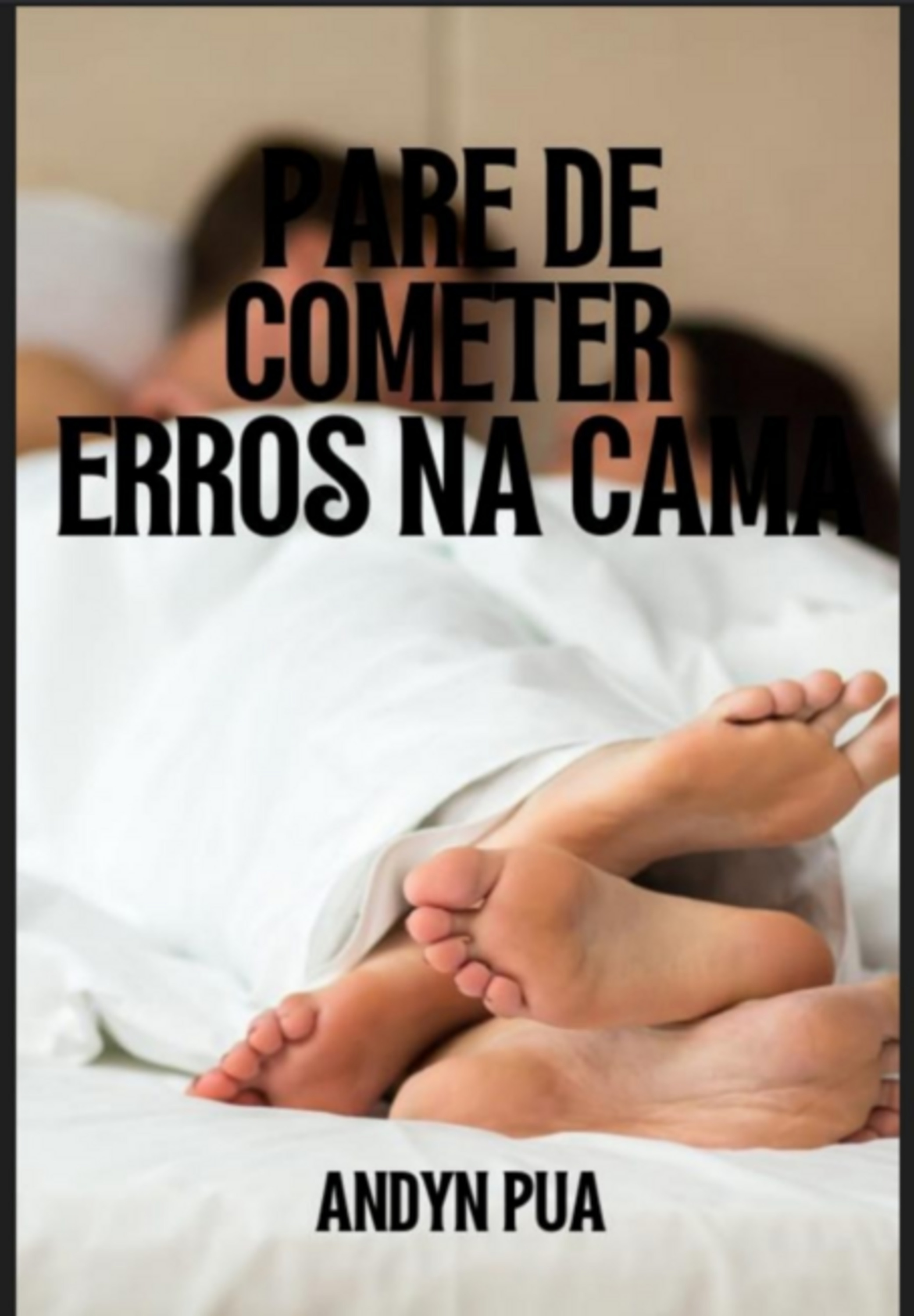 Pare De Cometer Erros Na Cama