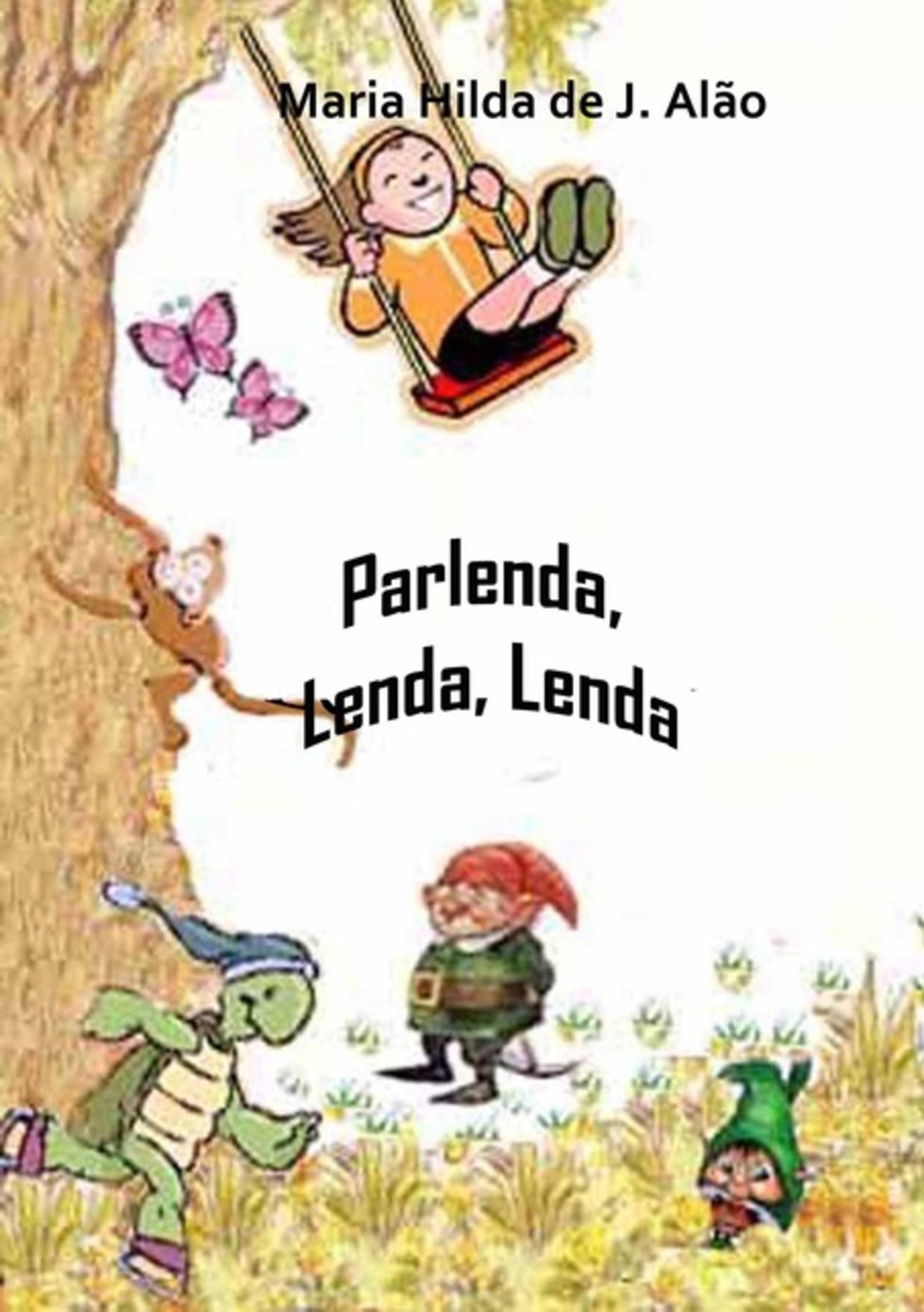 Parlenda, Lenda, Lenda