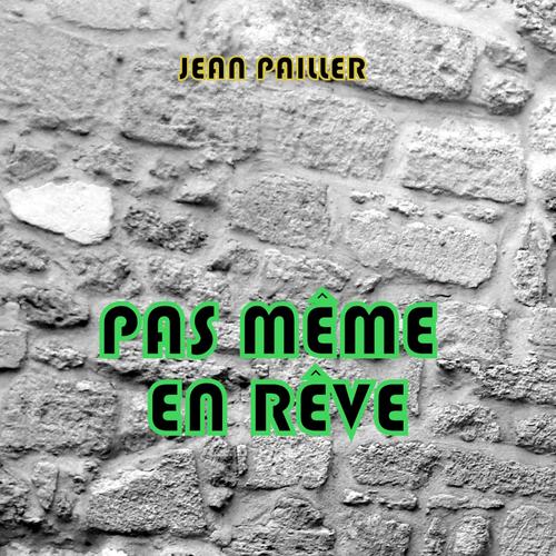 PAS MÊME EN RÊVE