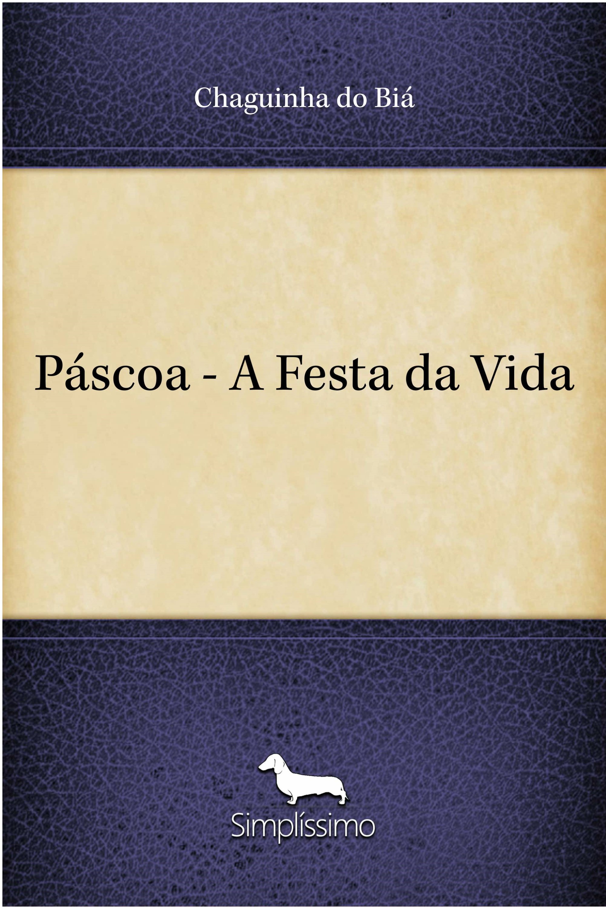 Páscoa - A Festa da Vida