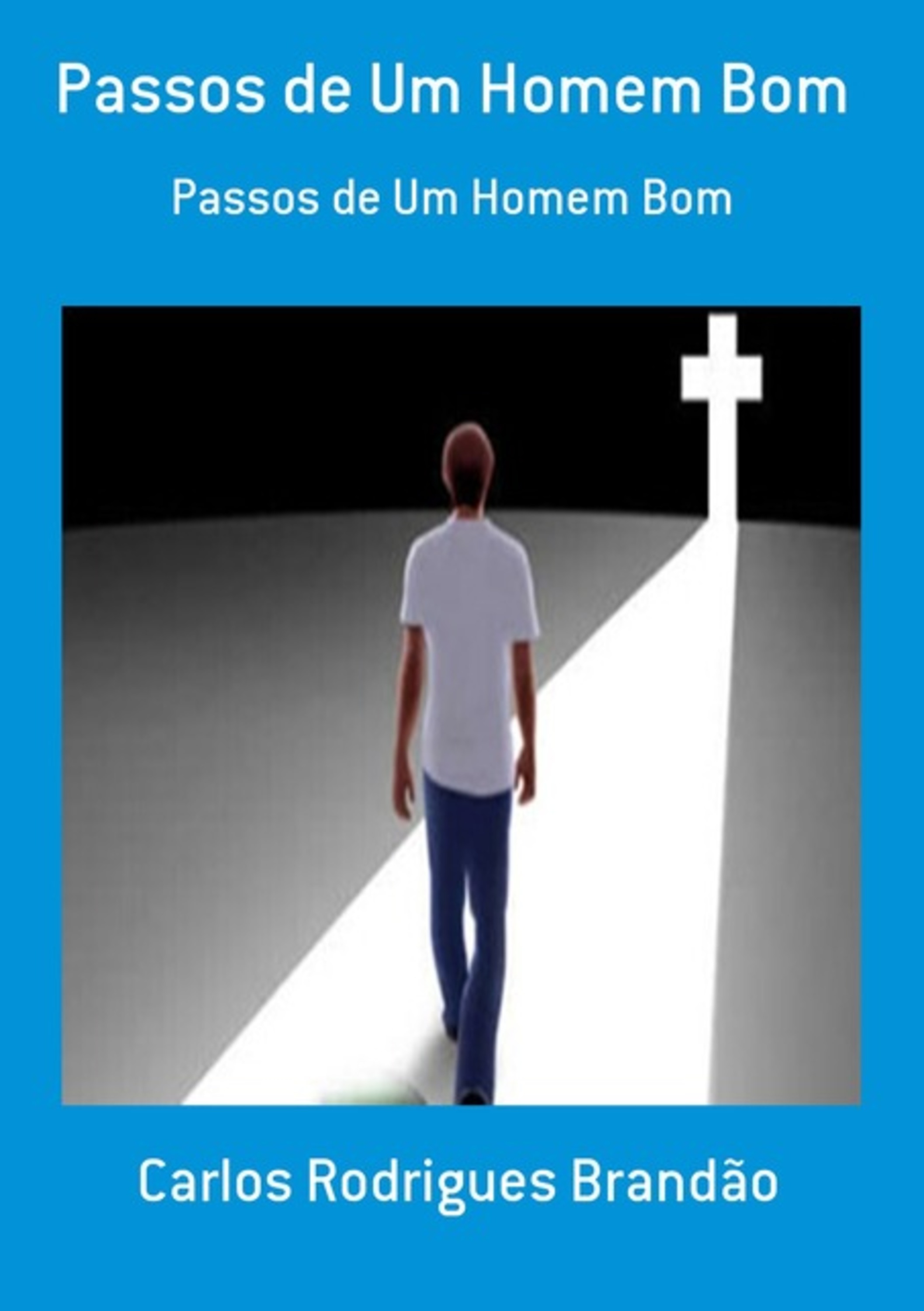 Passos De Um Homem Bom