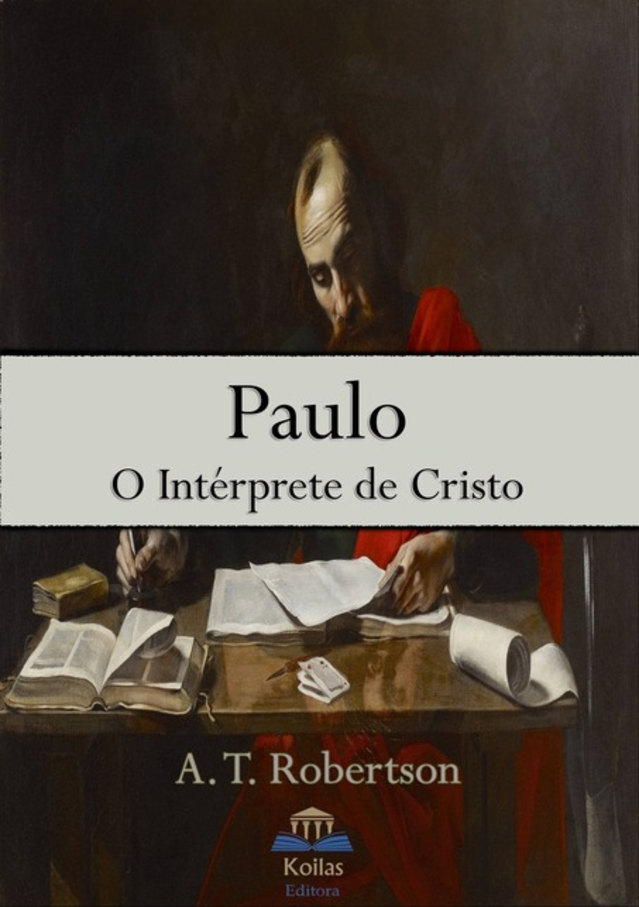 Paulo, O Intérprete De Cristo