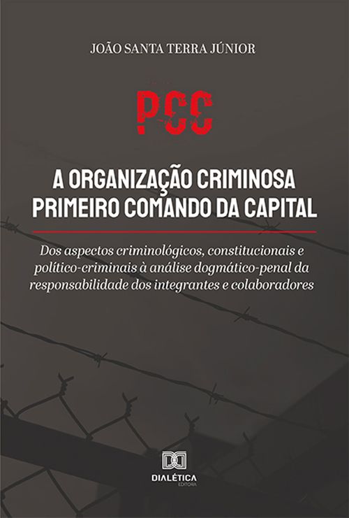 PCC a organização criminosa primeiro comando da capital