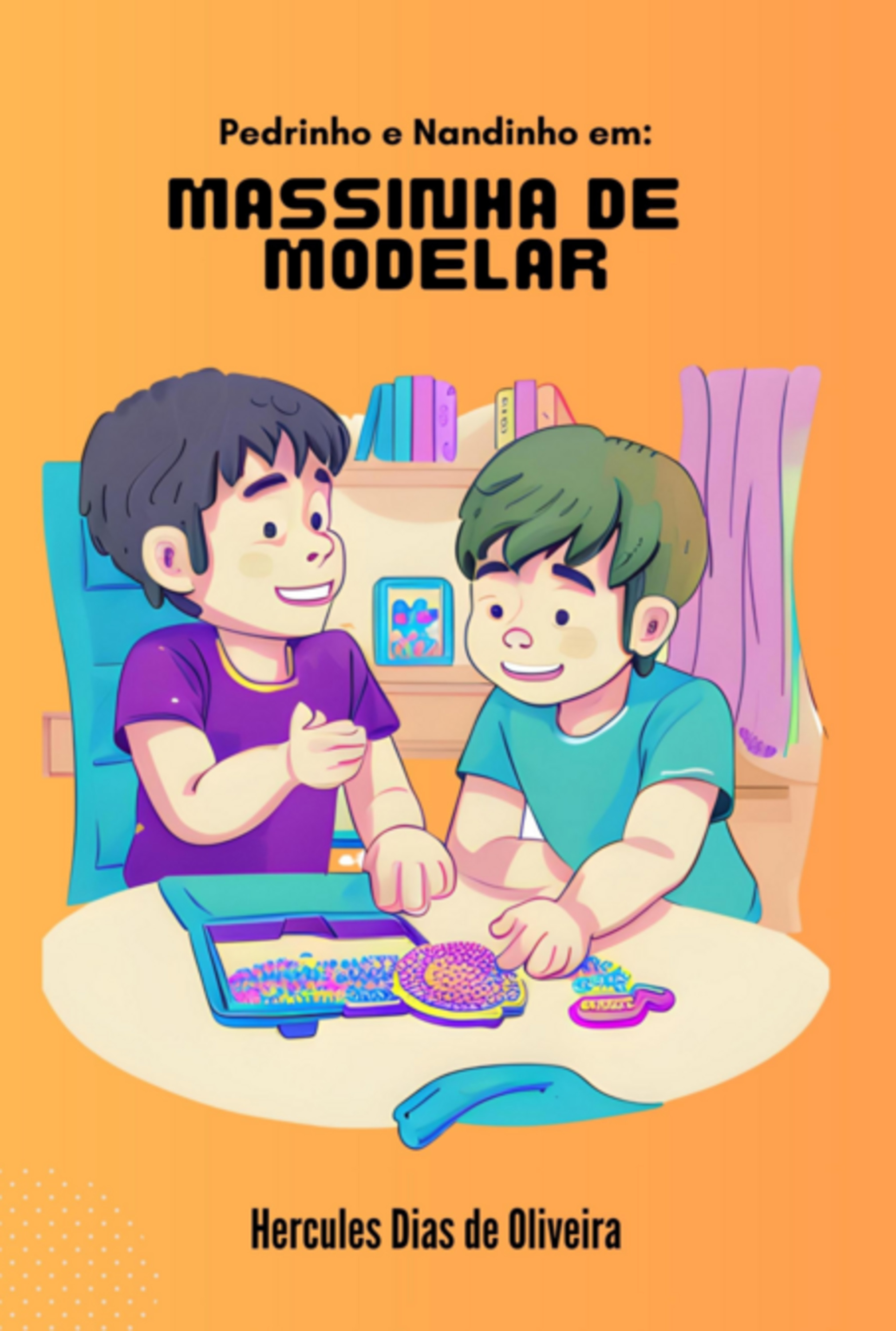 Pedrinho E Nandinho Em: Massinha De Modelar