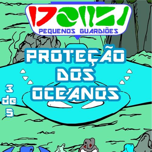 Pequenos Guardiões - Proteção dos oceanos