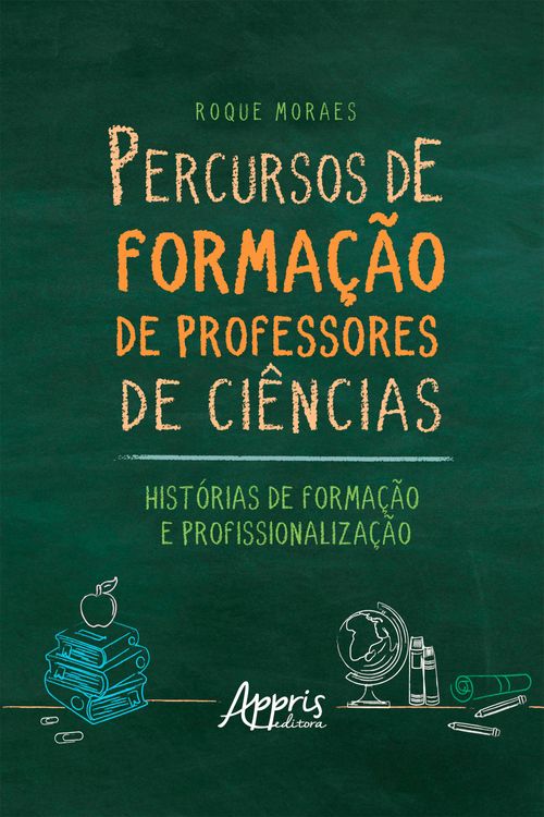 Percursos de Formação de Professores de Ciências: Histórias de Formação e Profissionalização