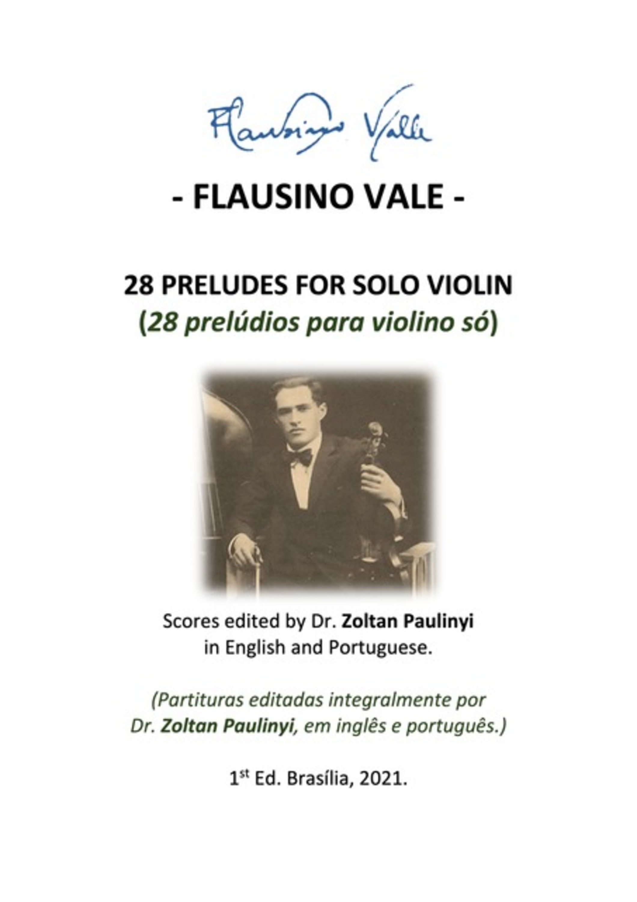 (performer's Edition) 28 Preludes For Solo Violin (28 Prelúdios Para Violino Só): Complete Scores Edited By Dr Zoltan Paulinyi In English And Portuguese (partituras Editadas Integralmente, Em Inglês E