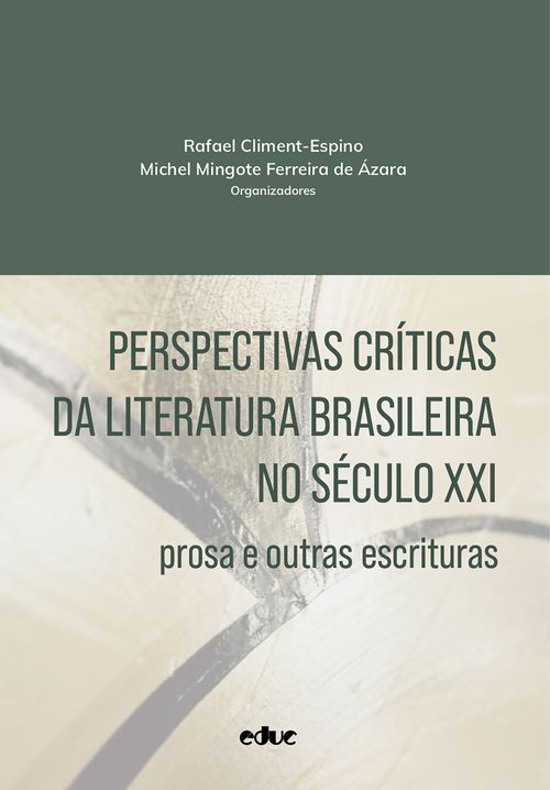 Perspectivas críticas da literatura brasileira no século XXI