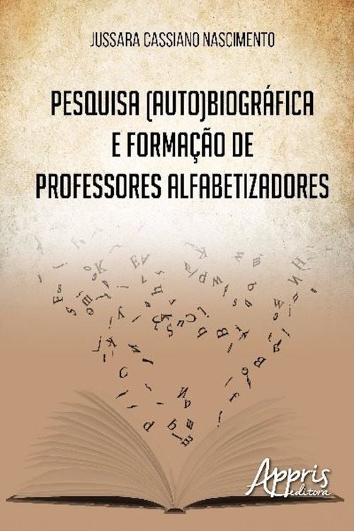 Pesquisa (auto)biográfica e formação de professores alfabetizadores