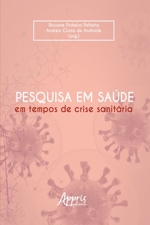 Pesquisa em Saúde em Tempos de Crise Sanitária