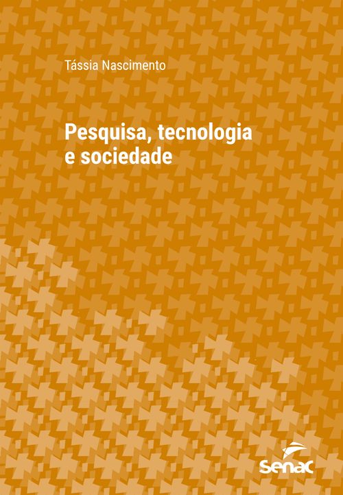 Pesquisa, tecnologia e sociedade