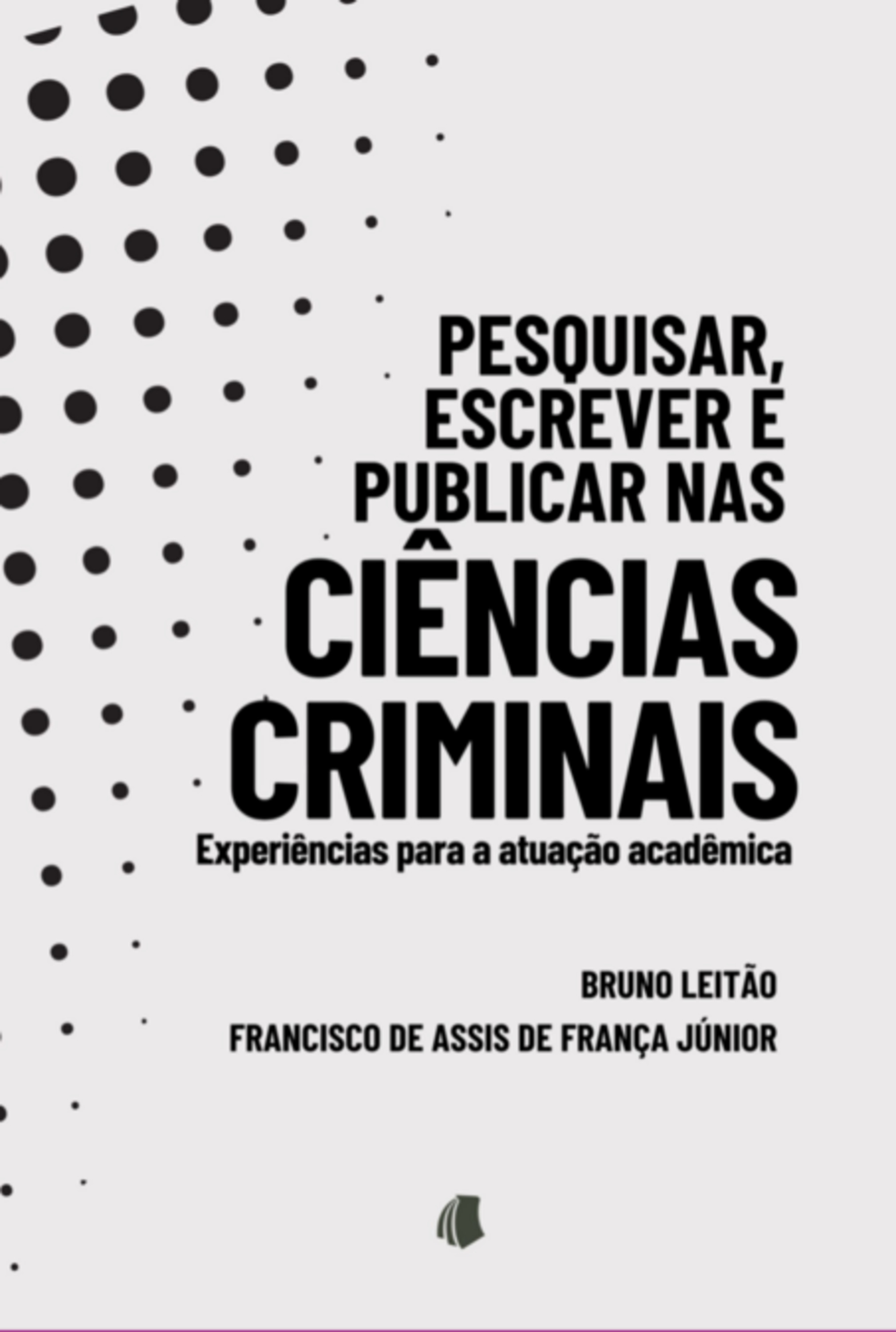 Pesquisar, Escrever E Publicar Nas Ciências Criminais