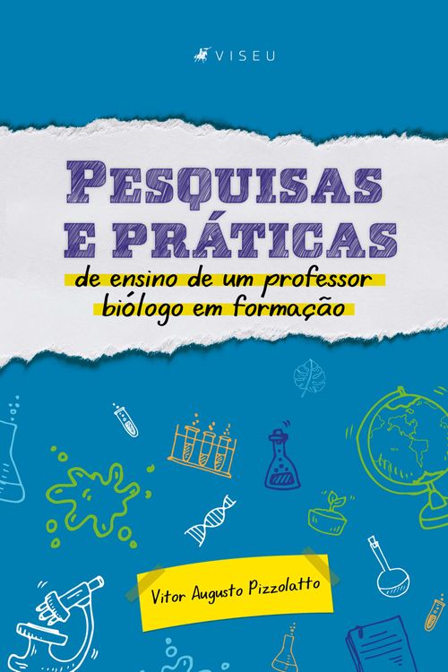 Pesquisas e práticas de ensino de um professor biólogo em formação