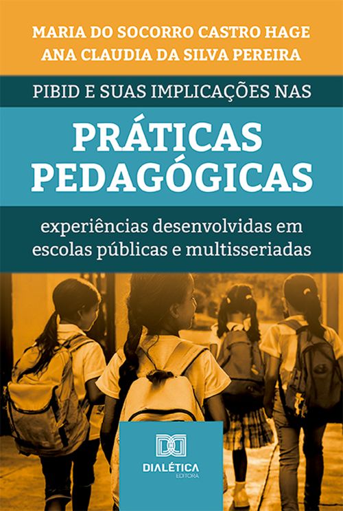 PIBID e suas implicações nas práticas pedagógicas