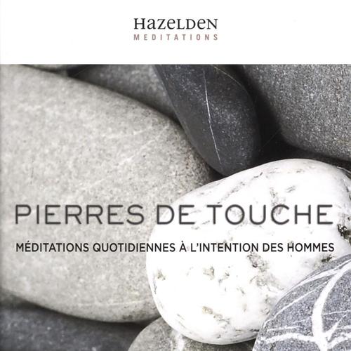 Pierres de touche : Méditations quotidiennes à l'intention des Hommes