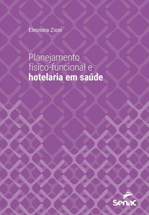 Planejamento físico-funcional e hotelaria em saúde