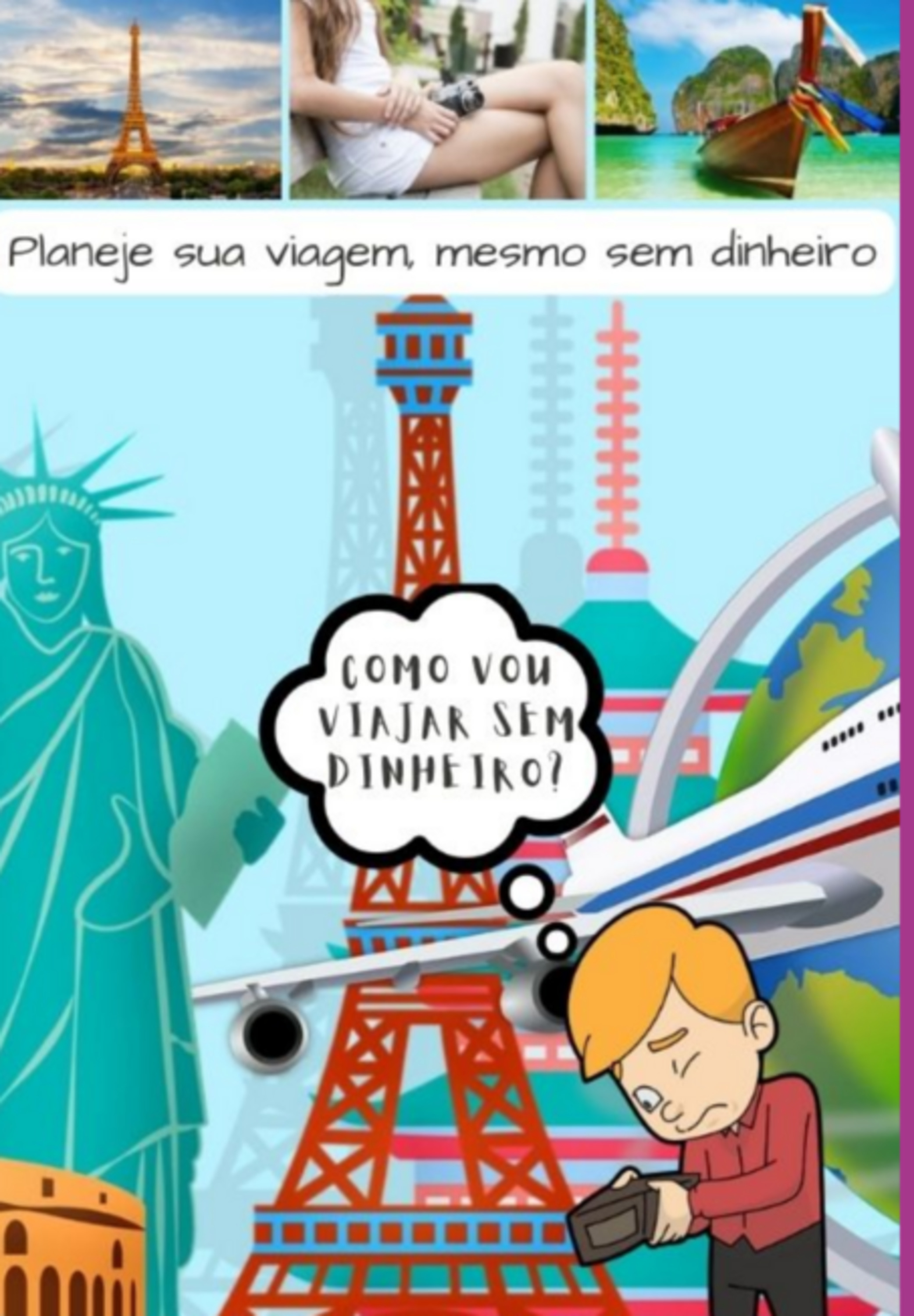 Planeje Sua Viagem, Mesmo Sem Dinheiro