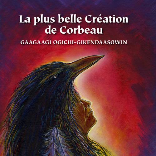 plus belle Création de Corbeau, La