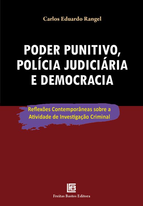 Poder punitivo, polícia judiciária e democracia