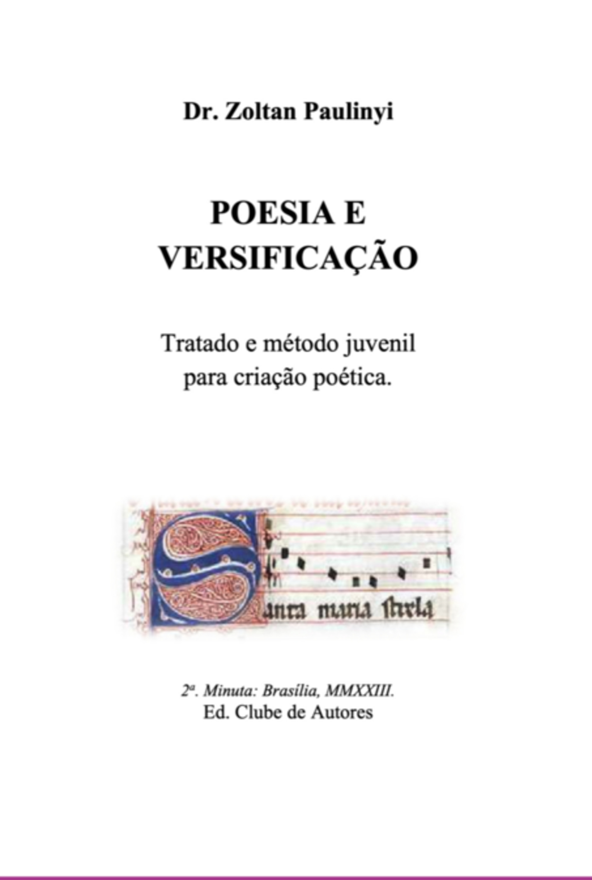 Poesia E Versificação: Tratado E Método Juvenil Para Criação Poética.