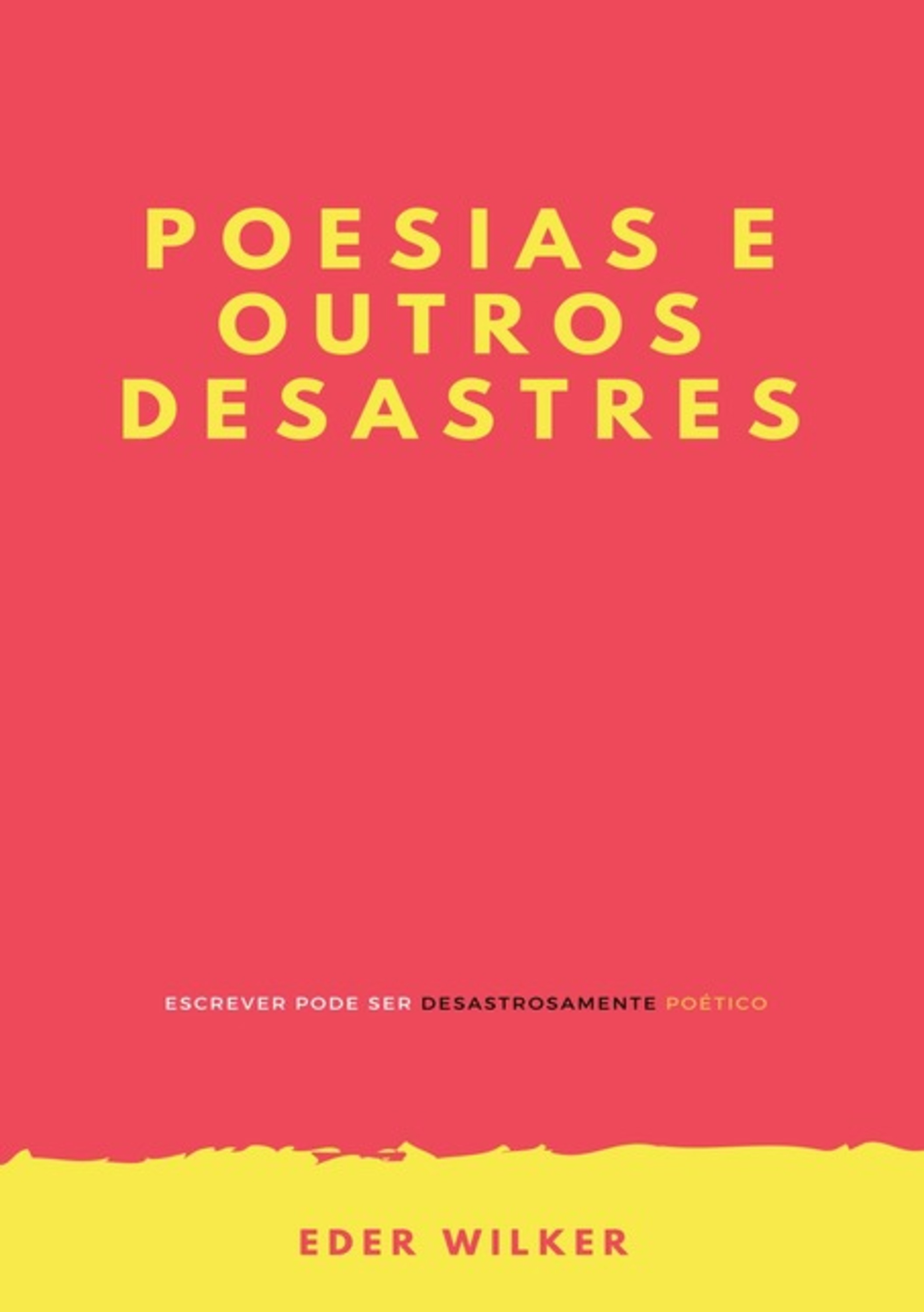 Poesias E Outros Desastres