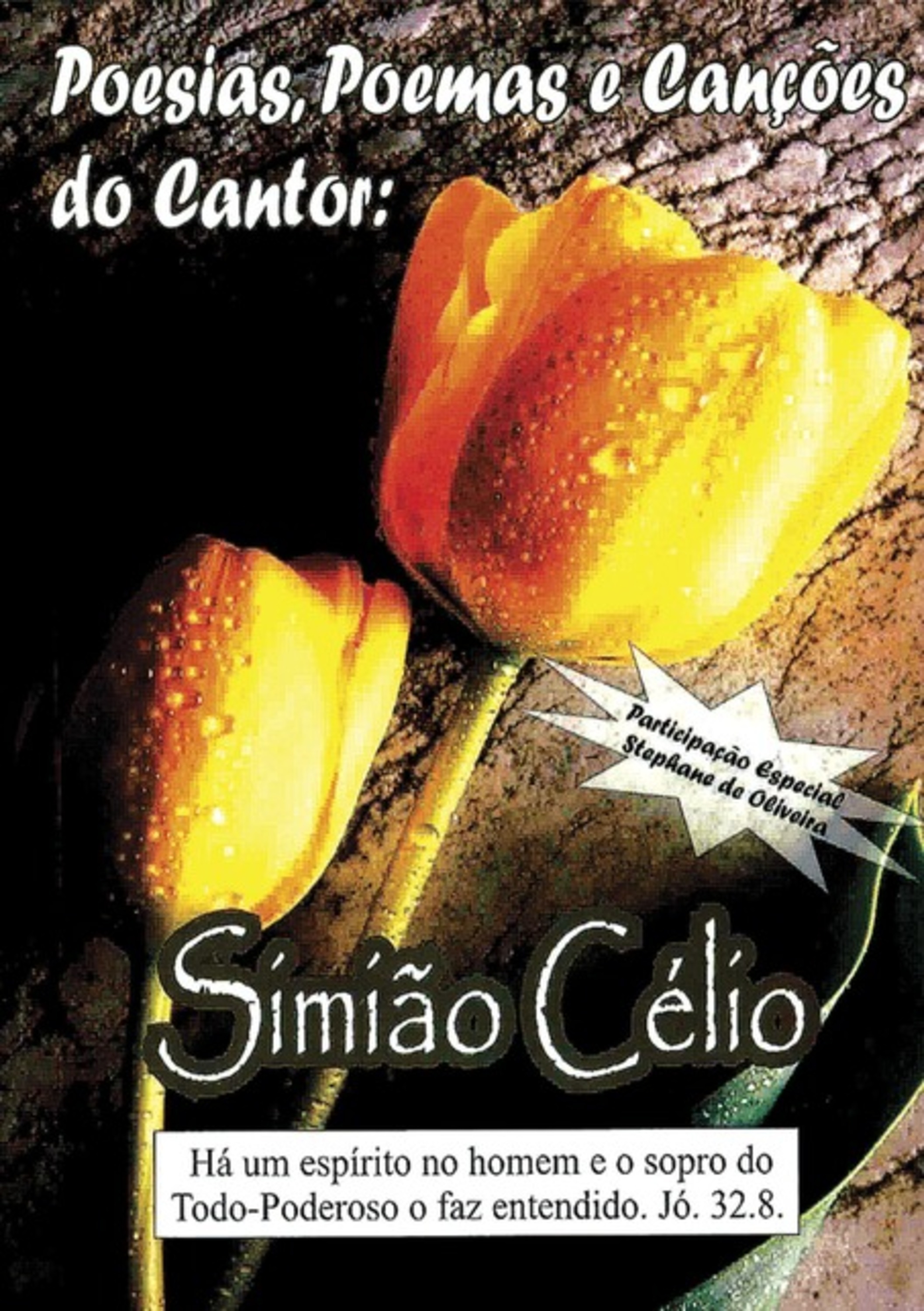 Poesias, Poemas E Canções Do Cantor: Simião Célio