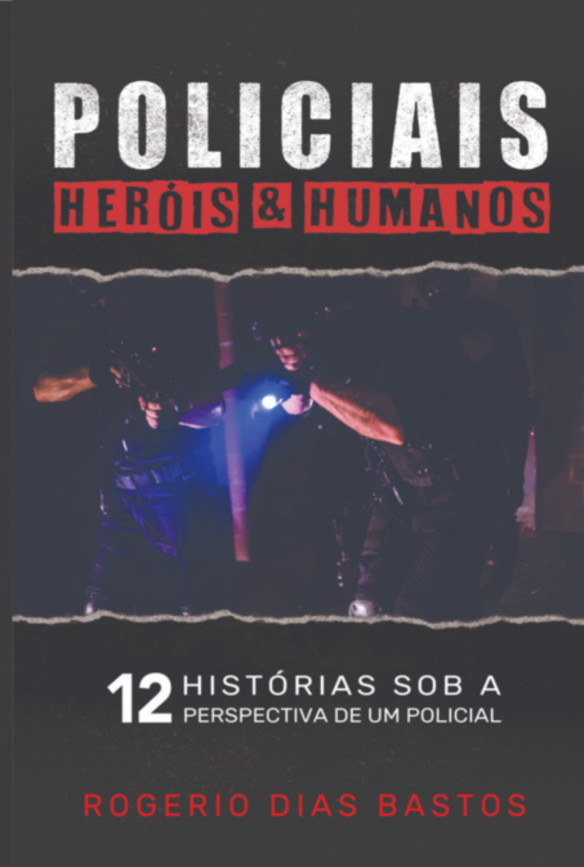 Policiais: Heróis & Humanos